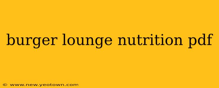 burger lounge nutrition pdf