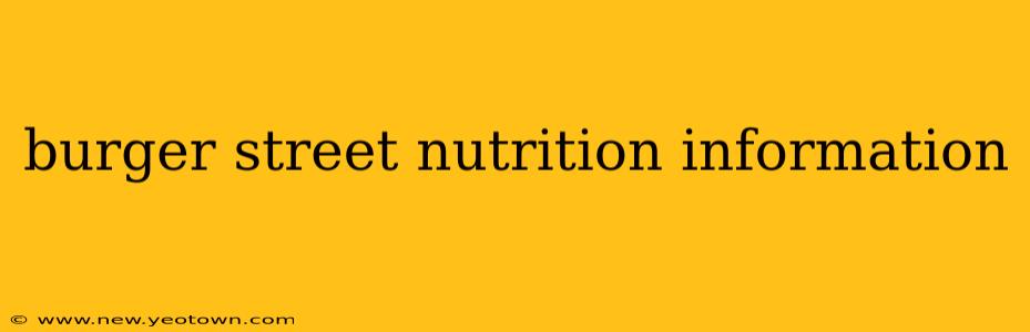burger street nutrition information