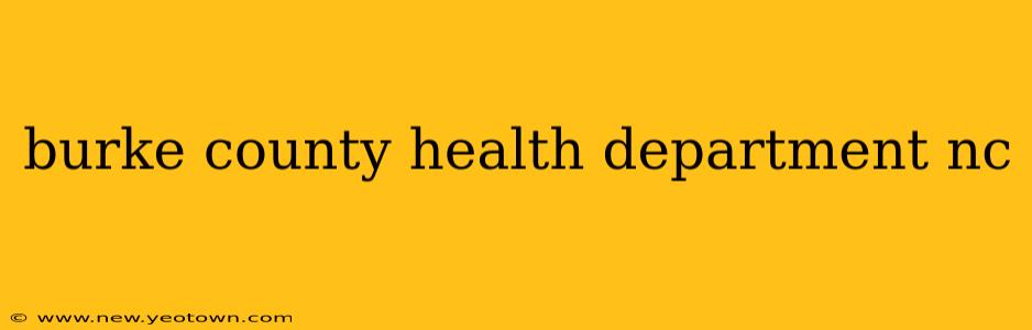 burke county health department nc