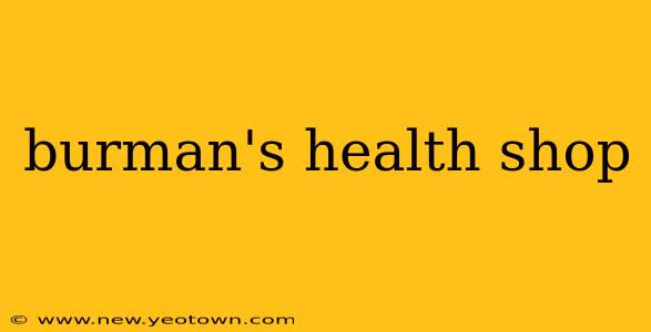 burman's health shop