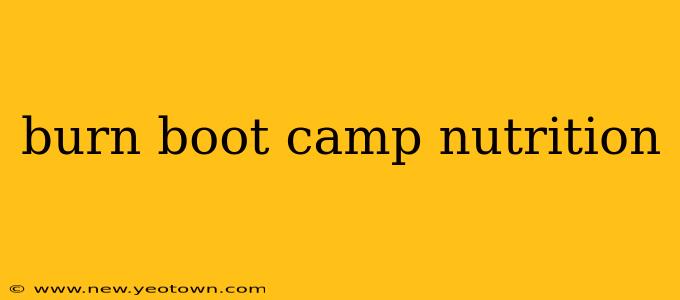 burn boot camp nutrition
