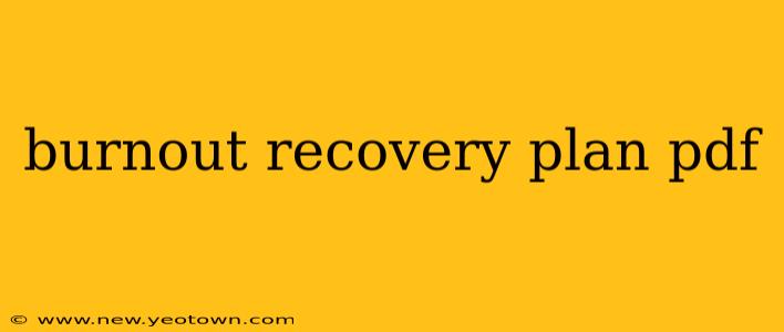 burnout recovery plan pdf