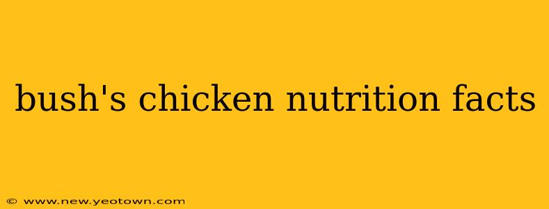 bush's chicken nutrition facts