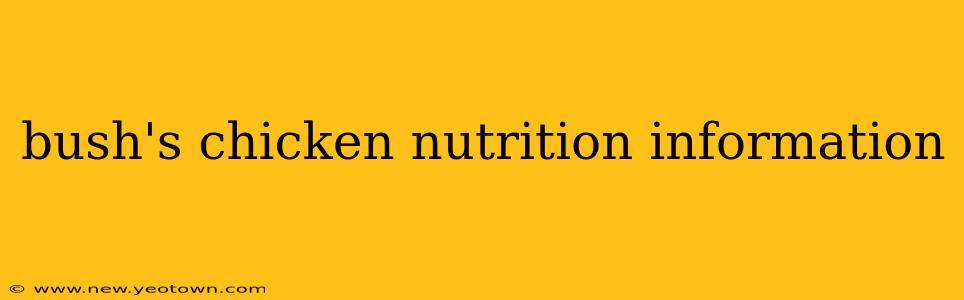 bush's chicken nutrition information