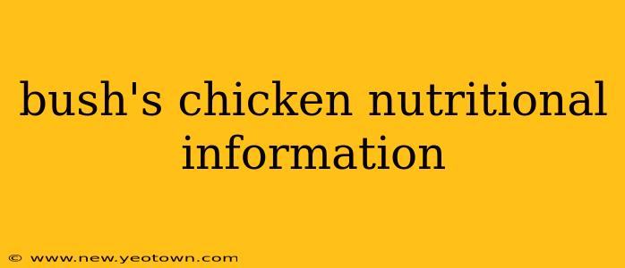 bush's chicken nutritional information