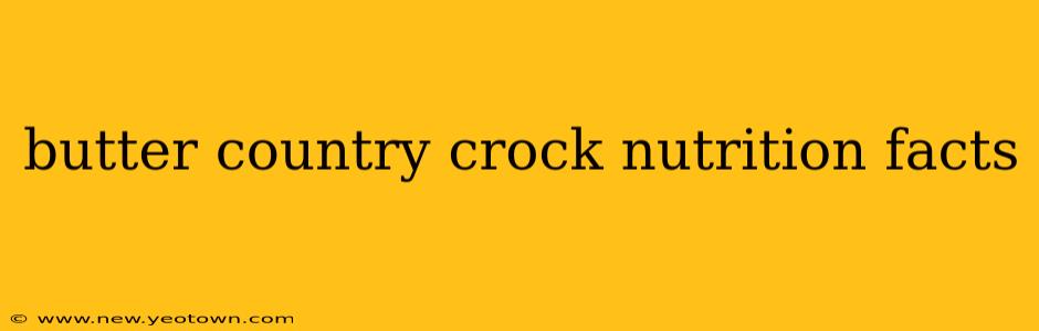 butter country crock nutrition facts