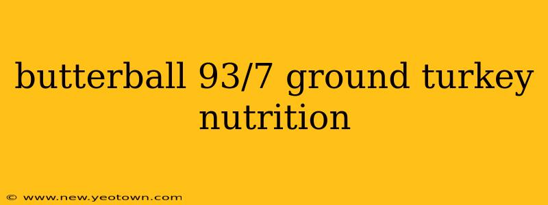 butterball 93/7 ground turkey nutrition