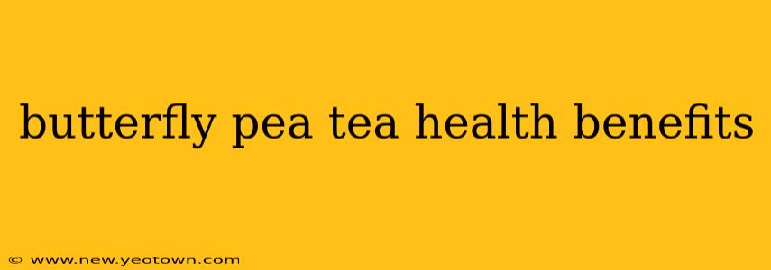 butterfly pea tea health benefits