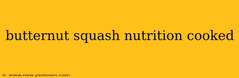 butternut squash nutrition cooked