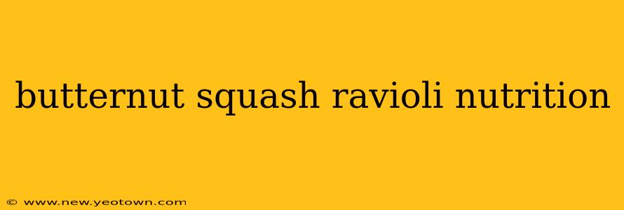 butternut squash ravioli nutrition
