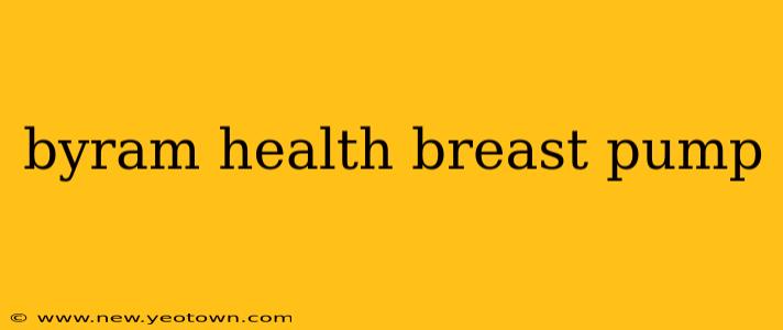 byram health breast pump