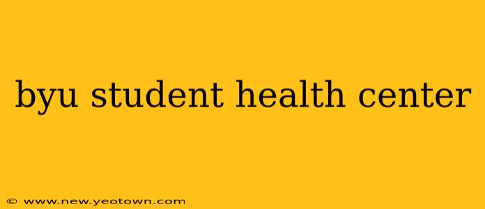 byu student health center