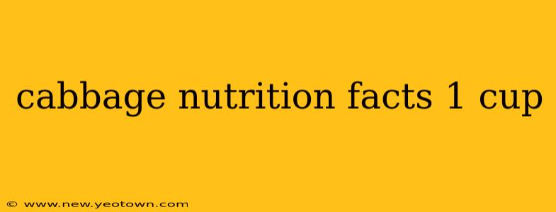 cabbage nutrition facts 1 cup