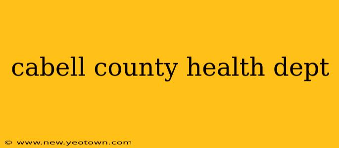 cabell county health dept