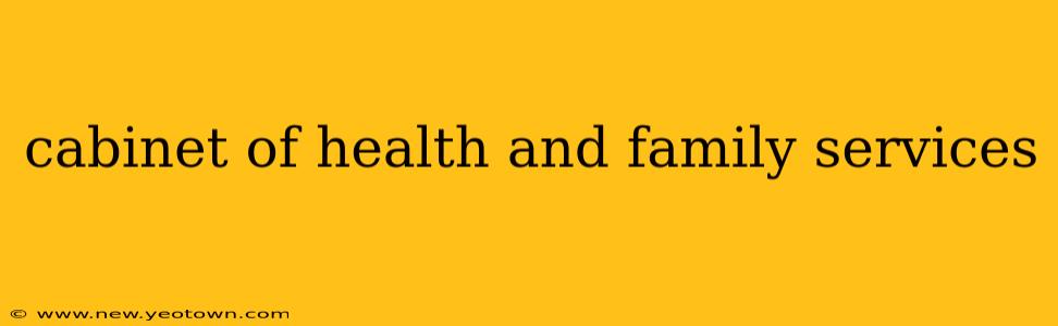 cabinet of health and family services
