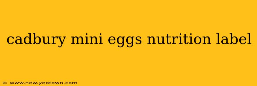 cadbury mini eggs nutrition label