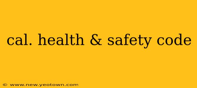cal. health & safety code
