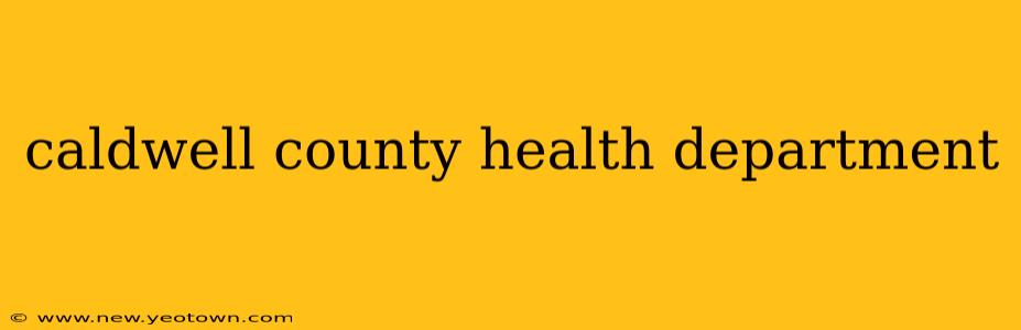 caldwell county health department