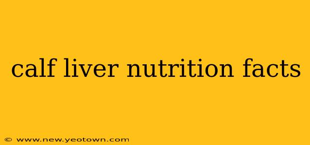 calf liver nutrition facts
