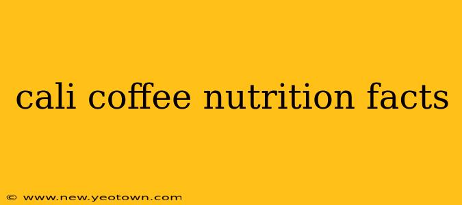 cali coffee nutrition facts