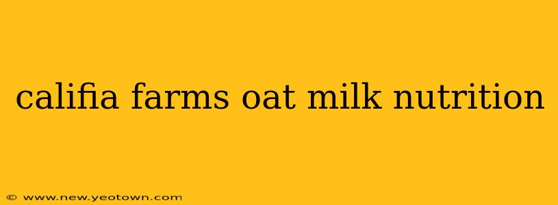 califia farms oat milk nutrition