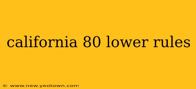 california 80 lower rules