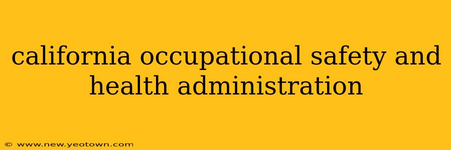 california occupational safety and health administration
