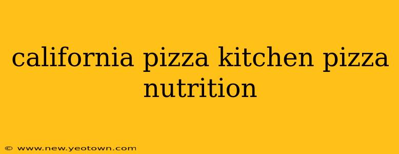 california pizza kitchen pizza nutrition