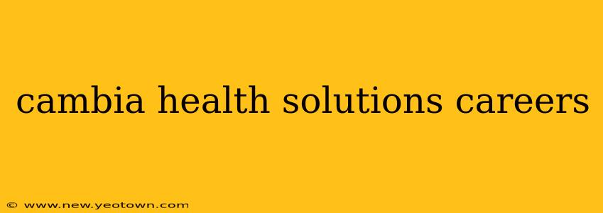 cambia health solutions careers