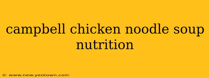 campbell chicken noodle soup nutrition