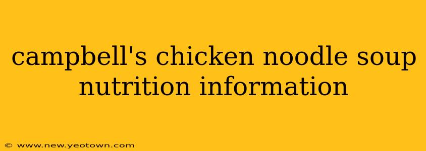 campbell's chicken noodle soup nutrition information