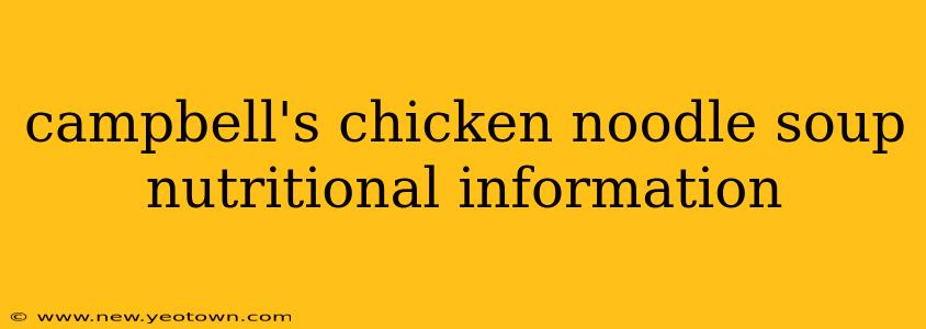 campbell's chicken noodle soup nutritional information