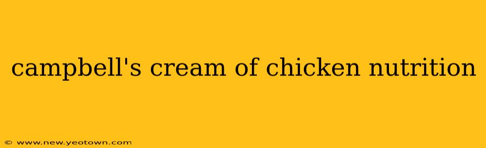 campbell's cream of chicken nutrition