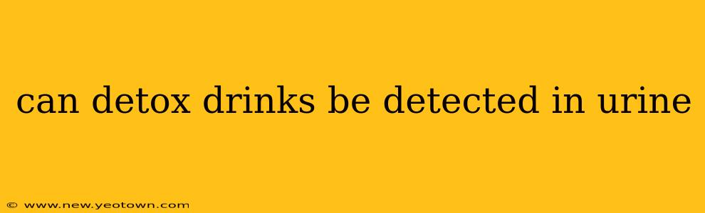 can detox drinks be detected in urine