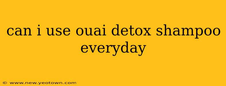 can i use ouai detox shampoo everyday