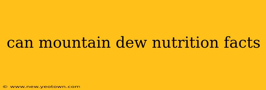 can mountain dew nutrition facts