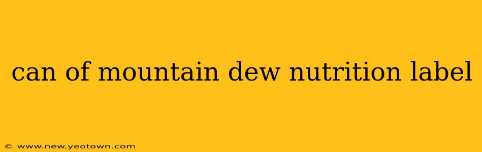 can of mountain dew nutrition label