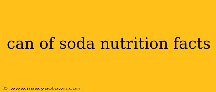 can of soda nutrition facts