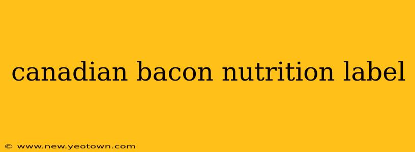 canadian bacon nutrition label