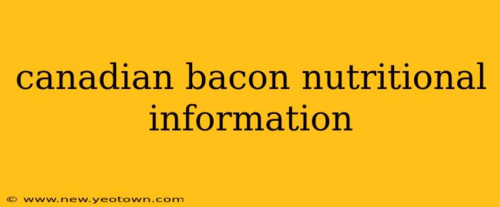 canadian bacon nutritional information