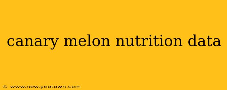 canary melon nutrition data