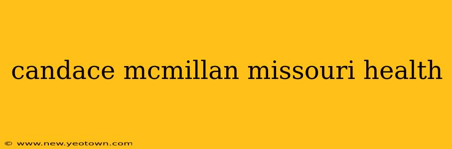 candace mcmillan missouri health