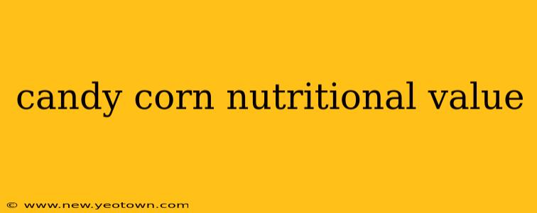 candy corn nutritional value