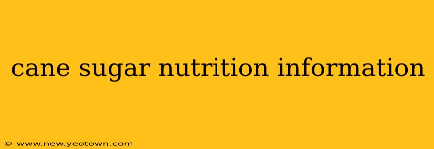 cane sugar nutrition information