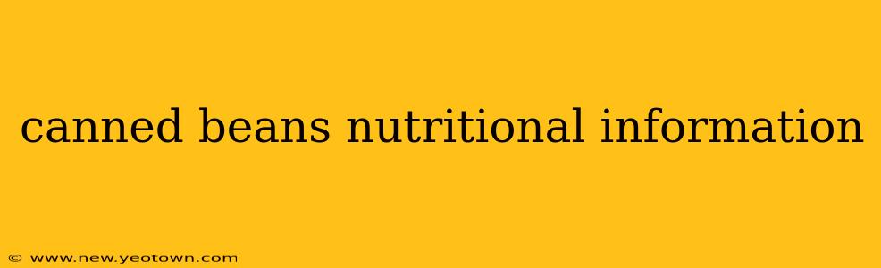 canned beans nutritional information
