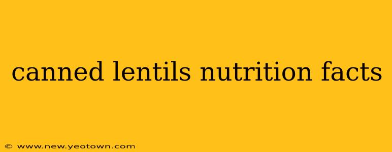 canned lentils nutrition facts