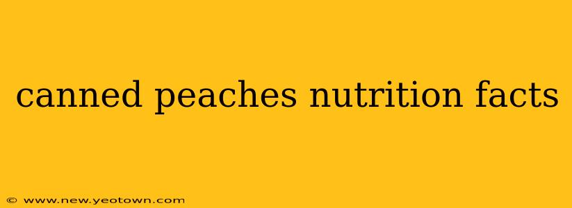 canned peaches nutrition facts