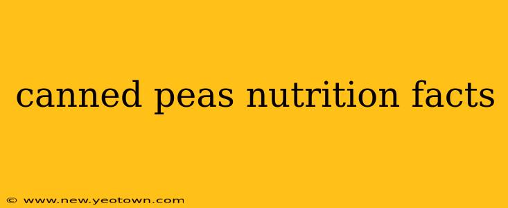 canned peas nutrition facts