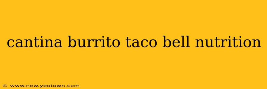 cantina burrito taco bell nutrition