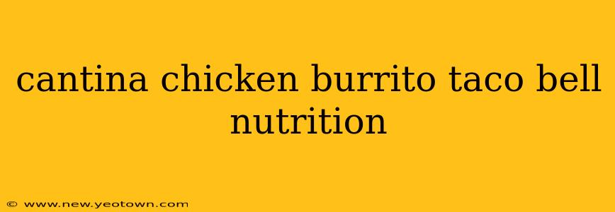 cantina chicken burrito taco bell nutrition